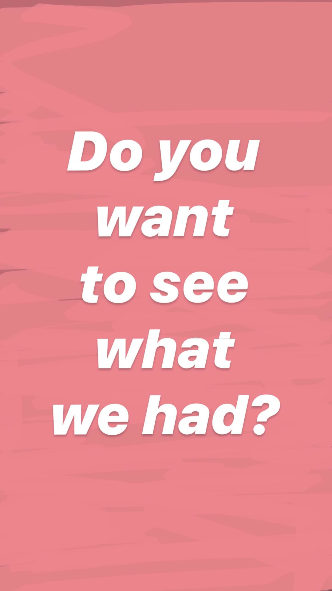 "Do you want to see what we had?" teaser