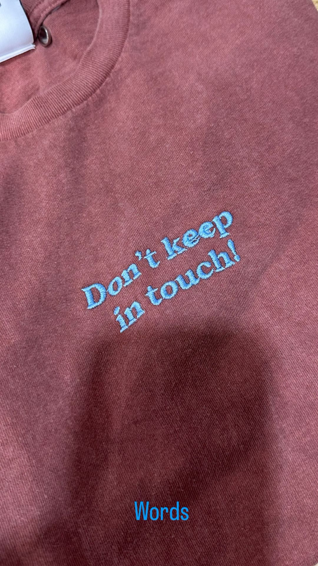 "Don't keep in touch!" embroidered sweatshirt